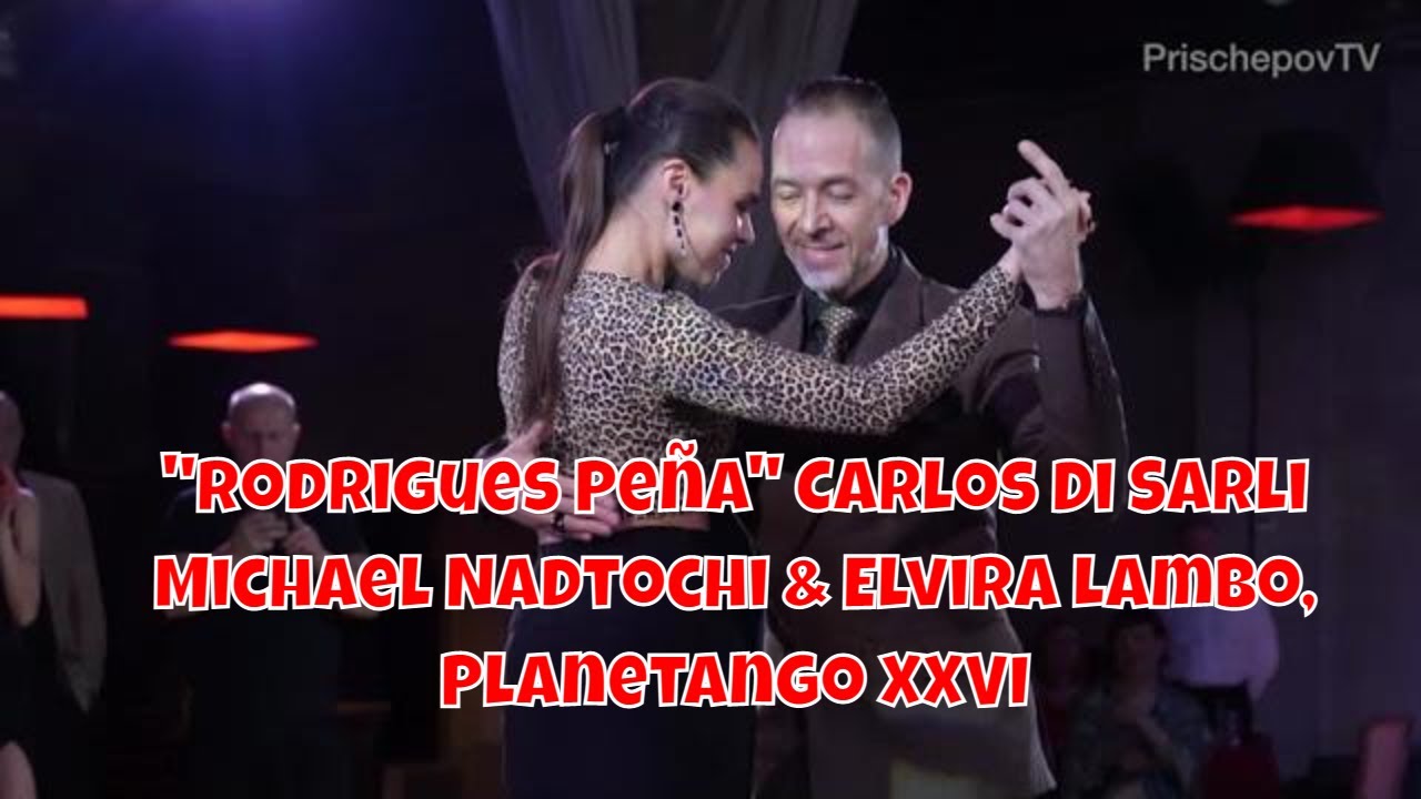 Michael Nadtochi & Elvira Lambo, Planetango XXVI,  #ElviraLambo #MichaelNadtochi. #RodriguesPeña
