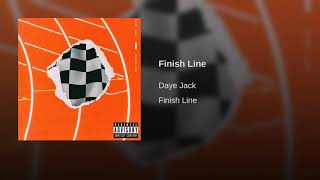 DAYE JACK - FINISH LINE ... .........