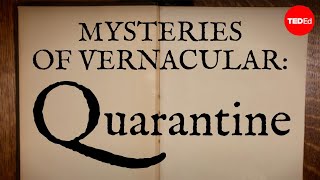 Mysteries of vernacular: Quarantine – Jessica Oreck and Rachael Teel