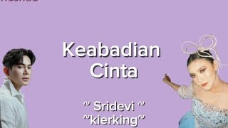 Download lagu keabadian cinta | sridevi da5 and kierking | Lirik lagu mp3