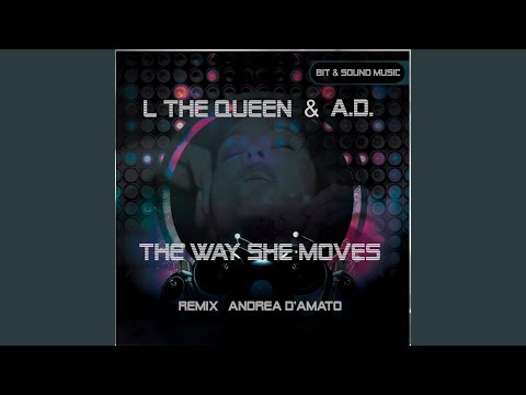 The Way She Moves (A. D. Remix)