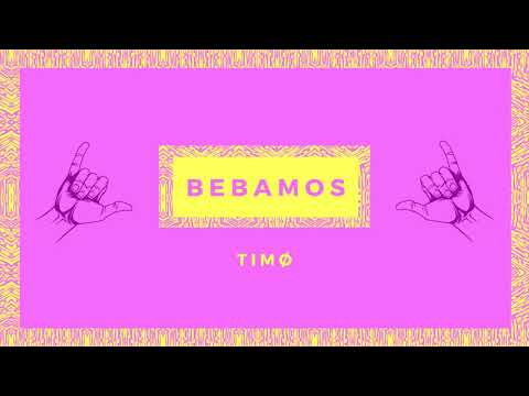 TIMØ - Bebamos (Audio)