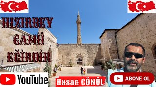 GÜL KOKULU CAMİİ HIZIRBEY CAMİİ EĞİRDİR