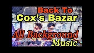 Back To Cox's Bazar | All Backgrounds Music | The Ajaira LTD. | Prottoy Heron | My Sound Music