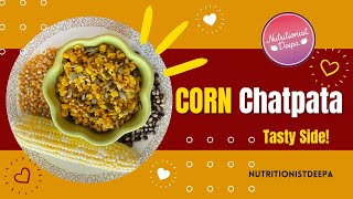 Discover The Corn Chatpata: Oil-Free, Tasty, And Perfect For Weight Loss! | NutritionistDeepa.com