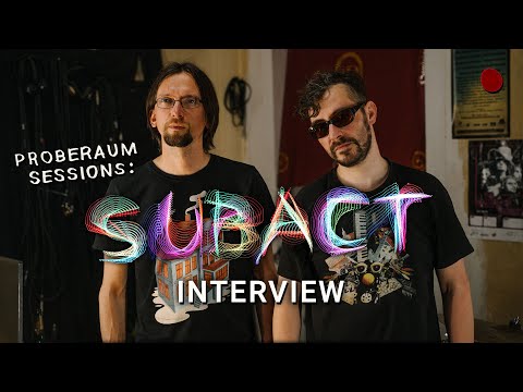 Subact - Interview (Proberaum Sessions)