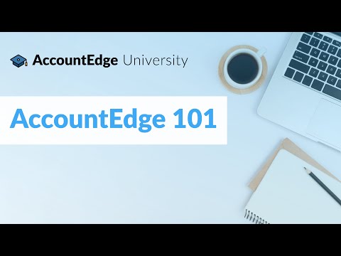 AccountEdge University:  AccountEdge 101 (Session 1)
