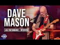 DAVE MASON Talks Career Triumphs & Performs "Only You Know And I Know" LIVE | Jukebox | Huckabee