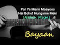 Nahi Milta (Par Ye Mann Maayoos Hai Bohot Hungamay Mein | Guitar lesson | Bayaan
