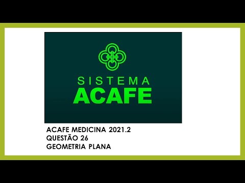 ACAFE MEDICINA 2021: QUESTÃO 26 (GEOMETRIA PLANA)