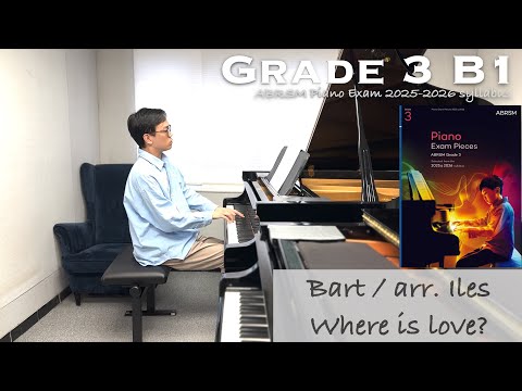 Grade 3 B1 | Bart - Where is love?, arr. Iles | ABRSM Piano Exam 2025-2026 | Stephen Fung 🎹