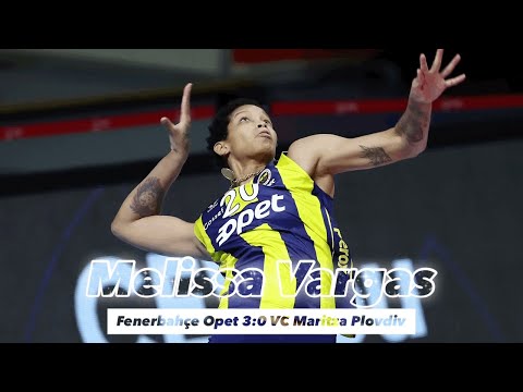 Melissa Vargas │ Super Power Ace Machine │ Fenerbahçe Opet vs VC Maritza │ CEV Champion League 21/22