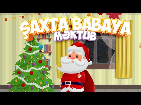 Şaxta babaya məktub - Yeni il bayramınız mübarək (Azərbaycan nağılları və hekayələri)