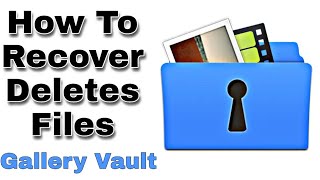 Gallery Vault Recover Delete Photos|How To Recover Delete Files From Gallery Vault|Data Recovery