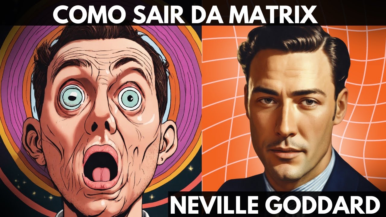 Você Está Dentro de Uma Simulação: Veja Como SAIR (Neville Goddard)