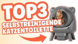 Die 3 BESTEN selbstreinigenden Katzentoiletten 2025 im Vergleich!