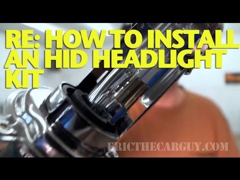 Re: How To Install an HID Headlight Kit