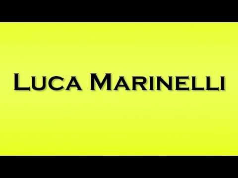 Pronunciation of Luca Marinelli