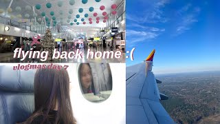 flying back home + vlogmas update | Vlogmas day 7