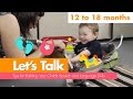 Let's talk: 12 to 18 Months