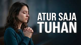 Download lagu Atur Saja Tuhan (Hidupku MilikMu) — Lagu Rohani Paling Menyentuh | Soft Worship Cover mp3