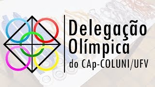 VÍDEO INSTITUCIONAL - DELEGAÇÃO OLÍMPICA DO CAp-COLUNI/UFV