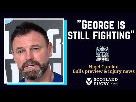 Nigel Carolan: George Horne injury latest, Jamie Dobie update, Bulls test & Murrayfield support