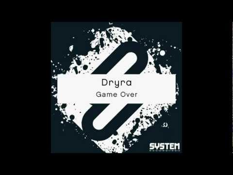 Dryra - Game Over (Original Mix)