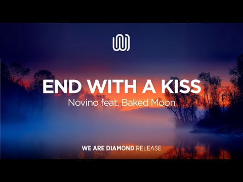 Novino - End With a Kiss (feat. Baked Moon)