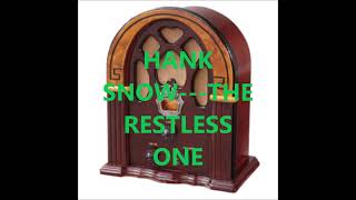 HANK SNOW   THE RESTLESS ONE