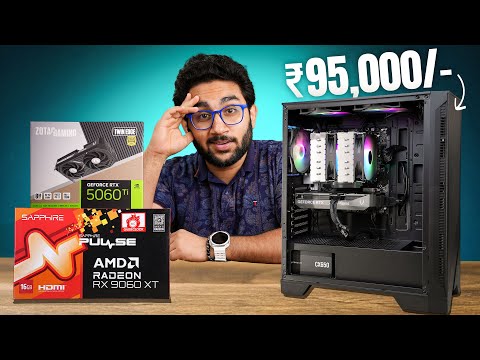 RX 9060 XT 16GB vs RTX 5060 Ti 8GB – Best ₹95K Gaming PC Build?