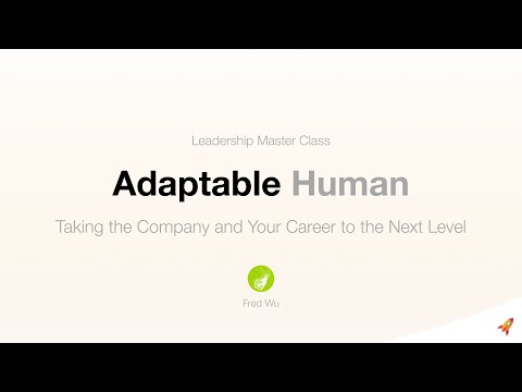Leadership Master Class: Adaptable Human - RubyConf China 2019