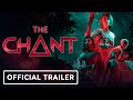 The Chant - Official Story Trailer