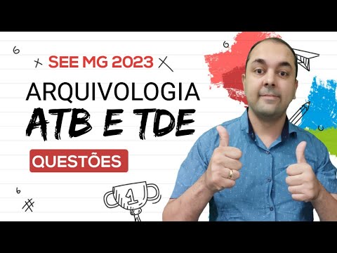 Pontos que sempre caem em ARQUIVOLOGIA - Concurso SEE MG 2025 - ATB e TDE
