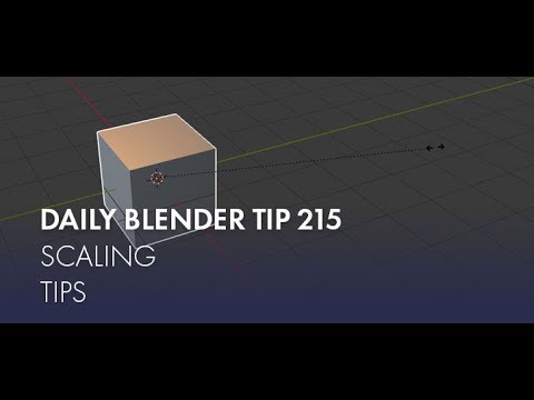 Daily Blender Tip 215 - Scaling tips (Blender 2.7 + 2.8)