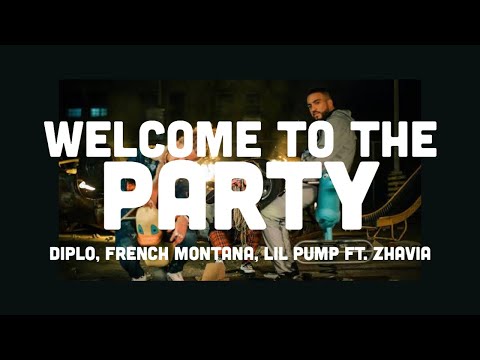 【日本語字幕】Welcome to the party - Diplo, French Montana & Lil Pump ft. Zhavia