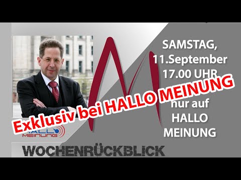 Announcement: Maaßen's weekly review - exclusively on Hallo Meinung on 11.09.21 at 17:00