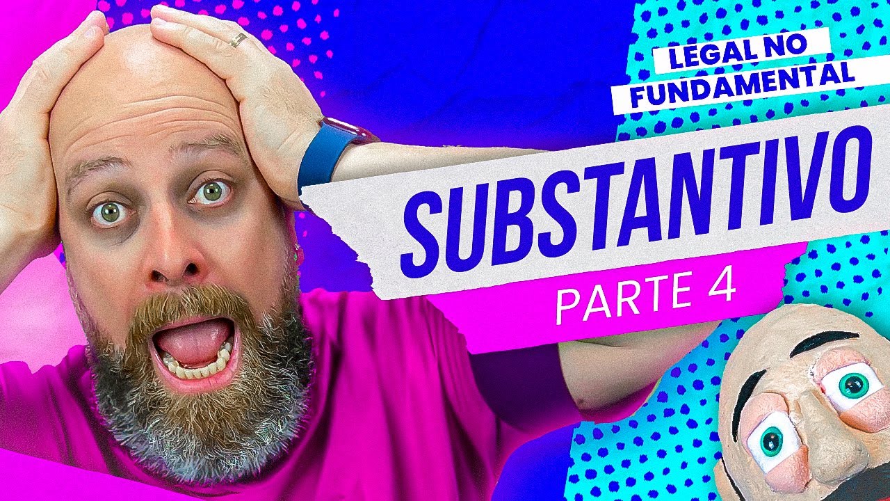 Grau dos SUBSTANTIVOS #ensinofundamental  | Legal no Fundamental [Professor Noslen]