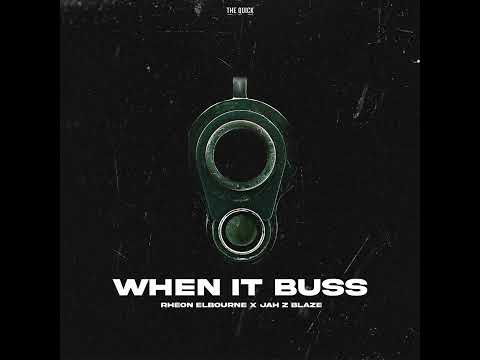 Rheon Elbourne x Jah - Z Blaze - When it Buss