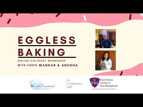 Eggless Baking Culinary Workshop with Chefs Mandar & Anusha | Veruschka Foundation | SRIHM
