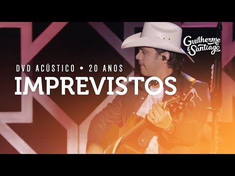 Imprevistos - Guilherme e Santiago