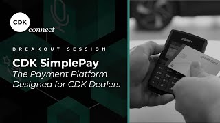 CDK SimplePay | The Payment Platform Designed for CDK Dealers: CDK CONNECT 2025