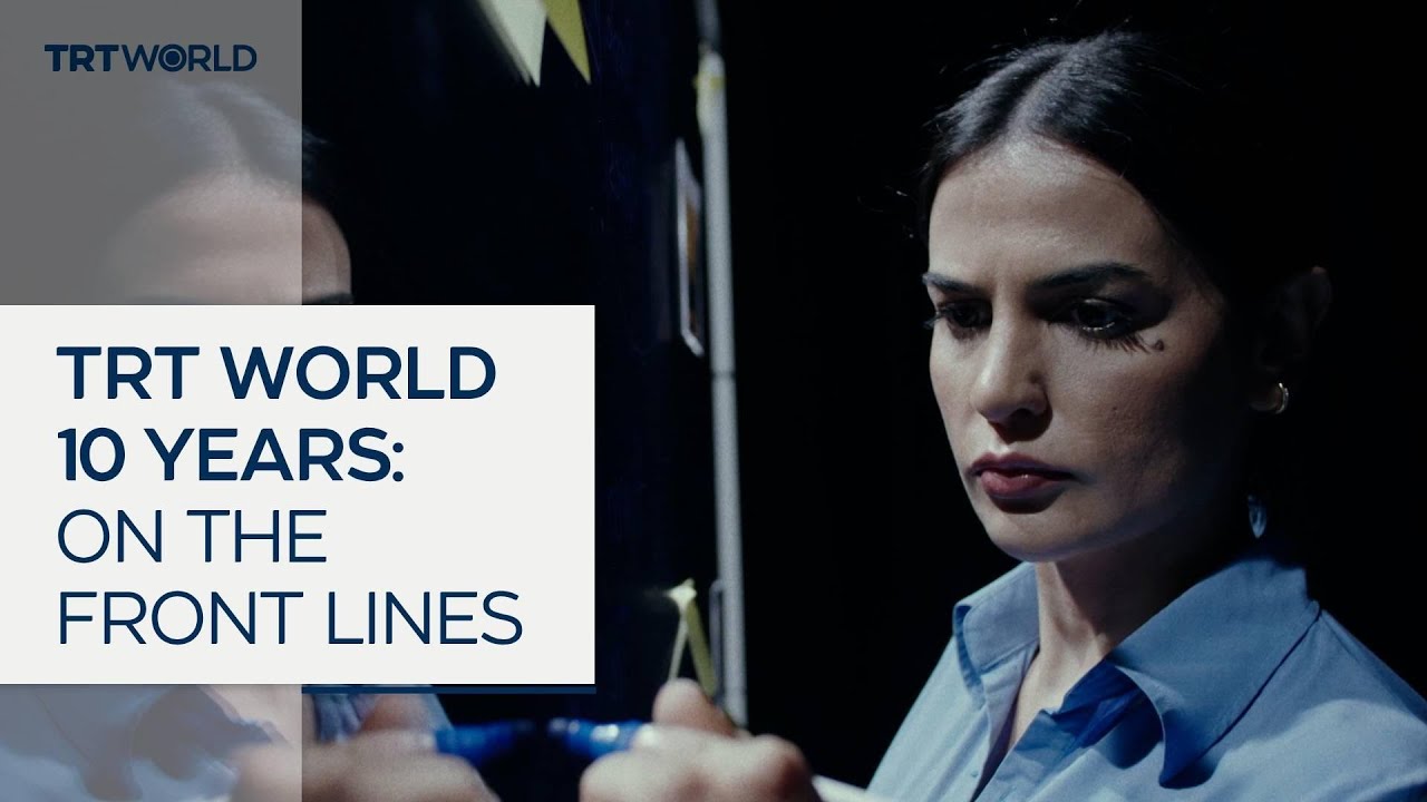 TRT World 10 Years: On the front lines