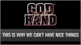 God Hand - This is why we can't have nice things