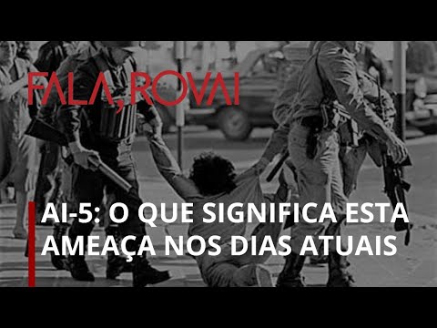 O que foi AI-5 e o que significa esta ameaça nos dias atuais