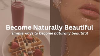 simple ways to become naturally beautiful| 10 tips to look beautiful|Diya~Aesthetics