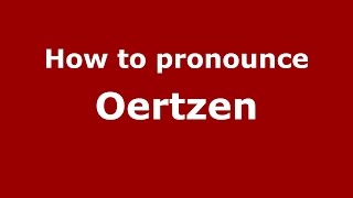 How to pronounce Oertzen