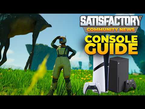 Watch this before playing Satisfactory on Console