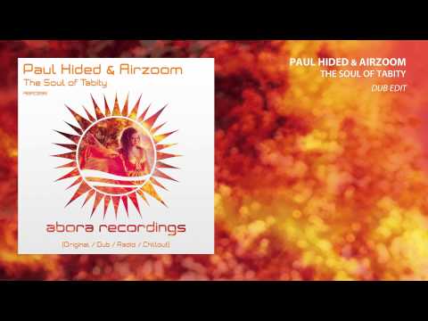 Paul Hided & Airzoom - The Soul of Tabity (Dub Edit)