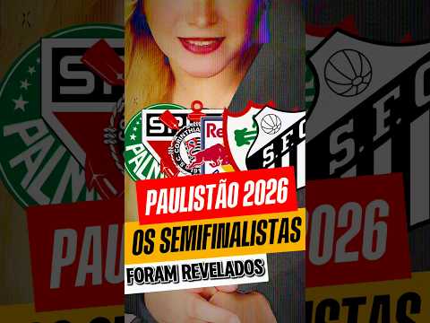 ✅️✅️✅️🚫OS SEMIFINALISTAS DO PAULISTÃO 2026 FORAM REVELADOS #paulistao2026 #quartasdefinal